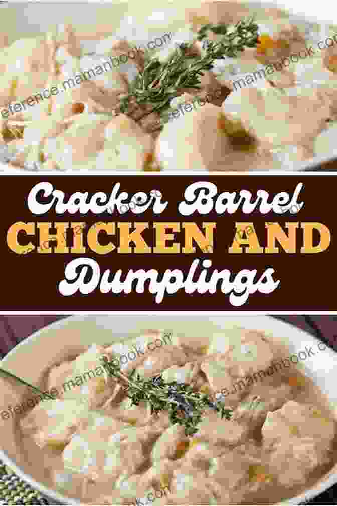 A Bowl Of Cracker Barrel Chicken N' Dumplins Cracker Barrel Recipes: Unlock The Secrets For The Best Copycat Cracker Barrel Dishes To Make Favorite Menu Items At Home From Breakfast To Dessert To Satisfy Your Southern Food Craving