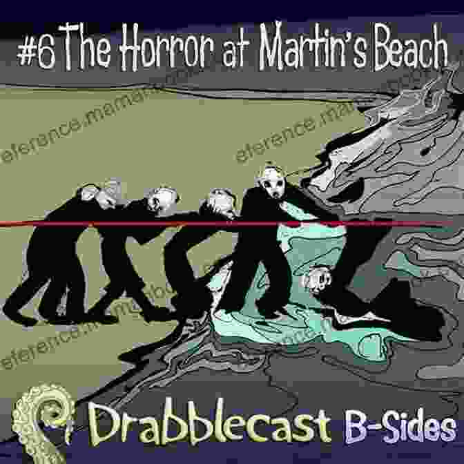 A Fierce Battle Between The Friends And The Horrors At Martin Beach. The Horror At Martin S Beach : Illustrated