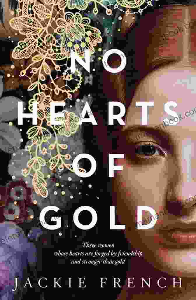 Book Cover Of 'No Hearts Of Gold' By Jackie French No Hearts Of Gold Jackie French