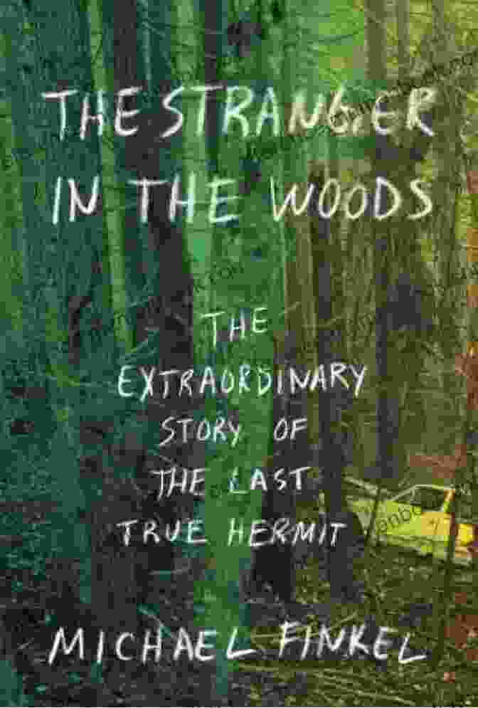 Christopher Knight's Book, The Stranger In The Woods: The Extraordinary Story Of The Last True Hermit