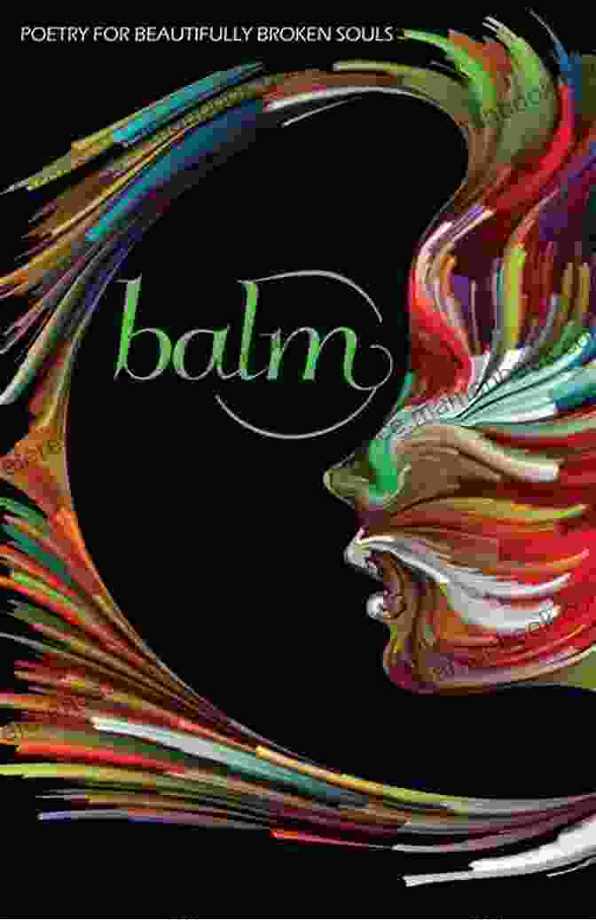 Cover Of Balm: More Poetry For Beautifully Broken Souls Balm 2: More Poetry For Beautifully Broken Souls