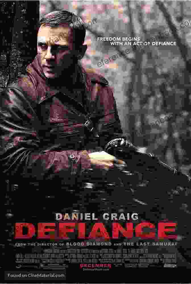 Defiance Movie Poster Based On A True Story: Defiance
