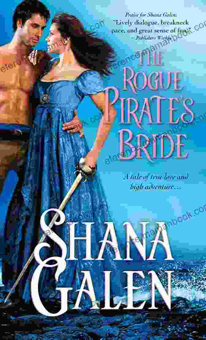 The Rogue Pirate Bride Standing On The Deck Of A Ship, Her Hair Blowing In The Wind And A Sword In Her Hand The Rogue Pirate S Bride (Sons Of The Revolution 3)