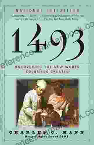 1493: Uncovering The New World Columbus Created