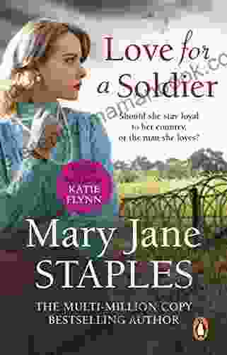Love For A Soldier: A Captivating Romantic Adventure Set In WW1 That You Won T Want To Put Down