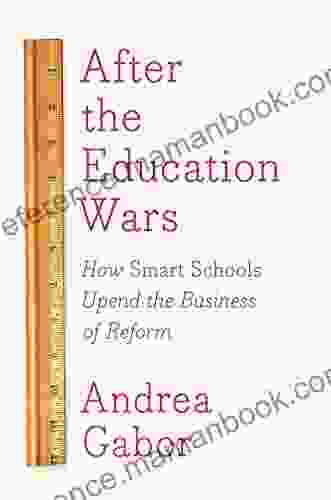 After The Education Wars: How Smart Schools Upend The Business Of Reform