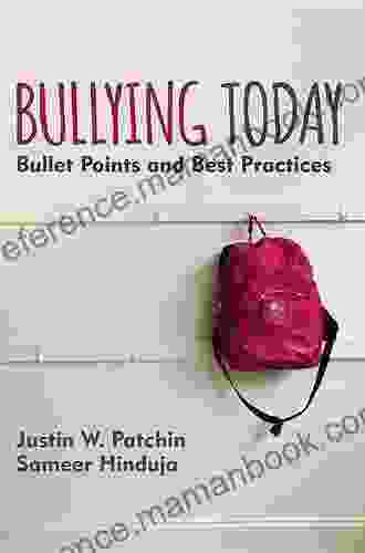 Bullying Today: Bullet Points And Best Practices (Corwin Teaching Essentials)