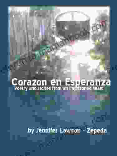 Corazon En Esperanza: Poetry From An Imprisoned Heart