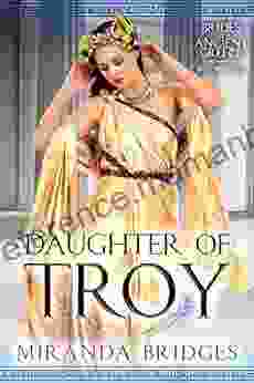 Daughter Of Troy (Brides Of Ancient Greece 1)