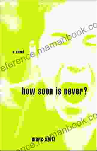 How Soon Is Never?: A Novel