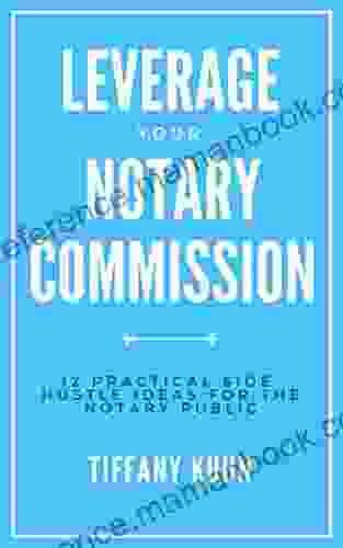 Leverage Your Notary Commission: 12 Practical Side Hustle Ideas For The Notary Public