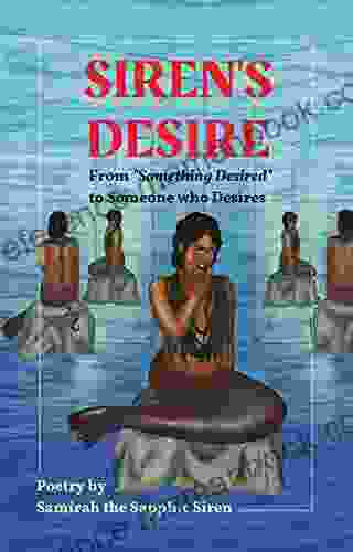 Siren S Desire: From Something Desired To Someone Who Desires