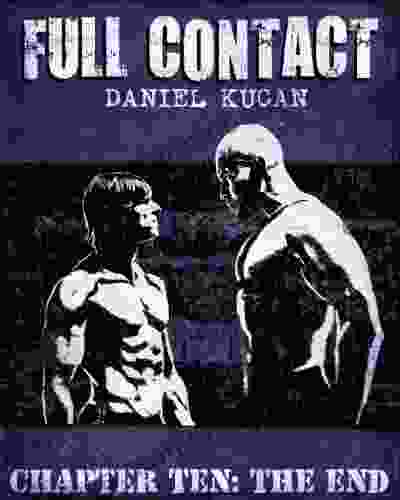 Full Contact Chapter Ten: The End