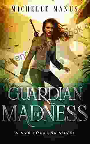 Guardian Of Madness: A Nyx Fortuna Novel