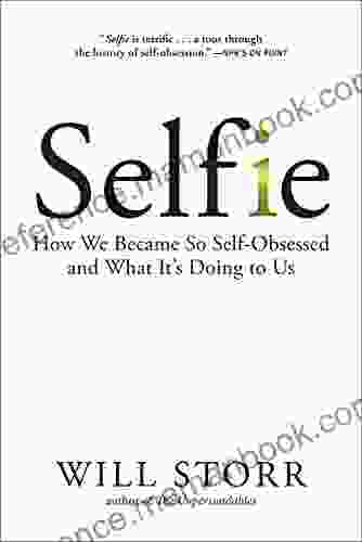 Selfie: How We Became So Self Obsessed And What It S Doing To Us