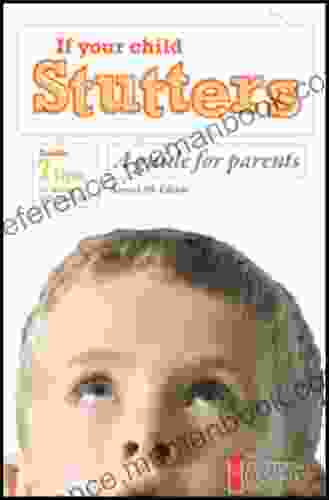 If Your Child Stutters: A Guide For Parents
