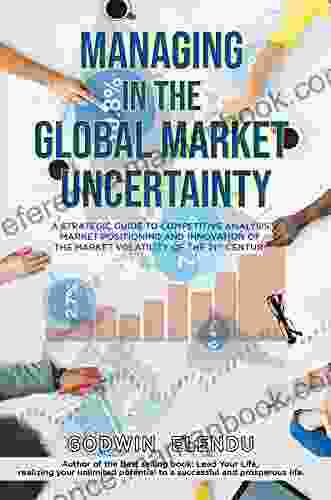 Managing In The Global Market Uncertainty