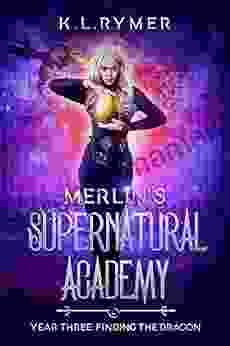 Merlin S Supernatural Academy: Finding The Dragon