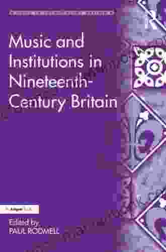 Music And Institutions In Nineteenth Century Britain (Music In Nineteenth Century Britain)