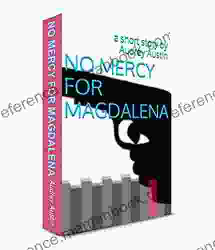 NO MERCY FOR MAGDALENA (Short Stories Social Issues)