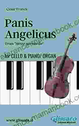 Panis Angelicus Cello Piano/Organ: From Messe Solennelle