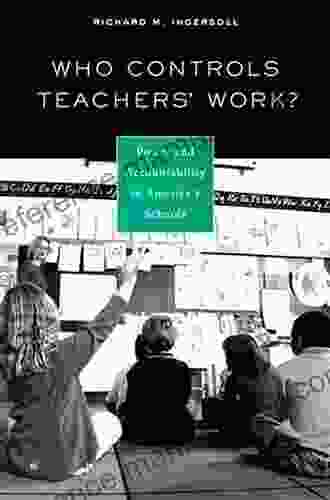 Who Controls Teachers Work?: Power And Accountability In America S Schools