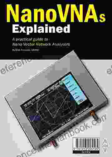 NanoVNAs Explained: A Practical Guide To Nano Vector Network Analysers