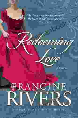 Redeeming Love: A Novel Francine Rivers