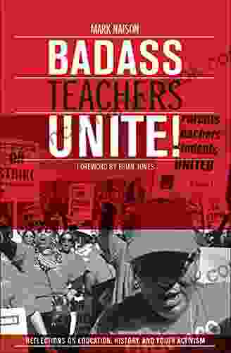 Badass Teachers Unite : Reflections On Education History And Youth Activism
