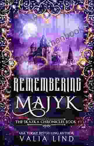 Remembering Majyk (The Skazka Chronicles 1)