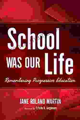 School Was Our Life: Remembering Progressive Education (Counterpoints: Music And Education)