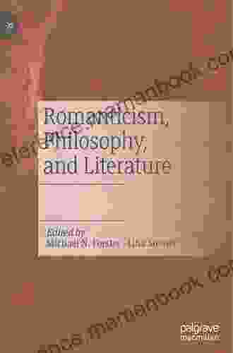 Romanticism Philosophy And Literature Dick Kalla