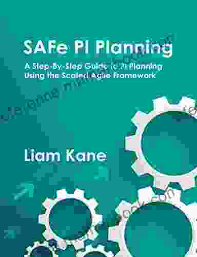 SAFe PI Planning: A Step By Step Guide