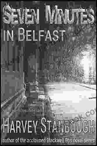 Seven Minutes In Belfast (Blackwell Ops)