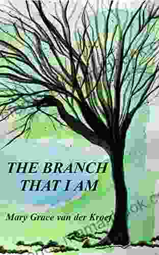 THE BRANCH THAT I AM