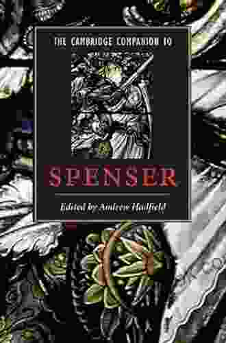 The Cambridge Companion To Spenser (Cambridge Companions To Literature)