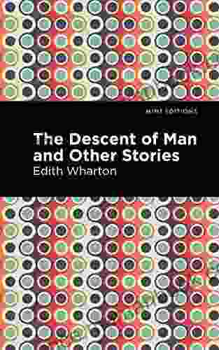 The Descent Of Man And Other Stories (Mint Editions Short Story Collections And Anthologies)