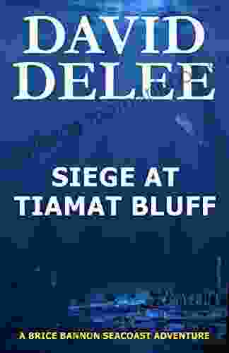 Siege At Tiamat Bluff (Brice Bannon Seacoast Adventure 5)