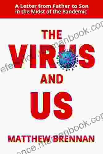 The Virus And Us: A Letter From Father To Son In The Midst Of The Pandemic