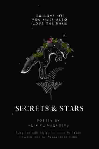 Secrets Stars: To Love Me You Must Also Love The Dark