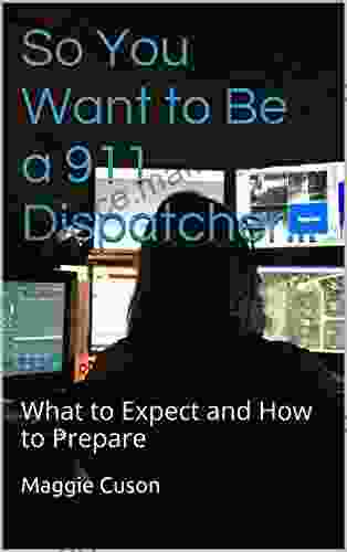 So You Want To Be A 911 Dispatcher : What To Expect And How To Prepare