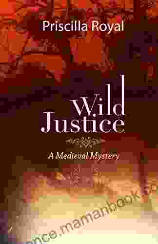 Wild Justice (Medieval Mysteries 14)