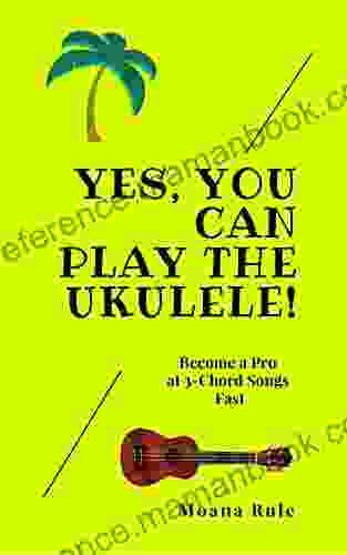 Yes You Can Play The Ukulele